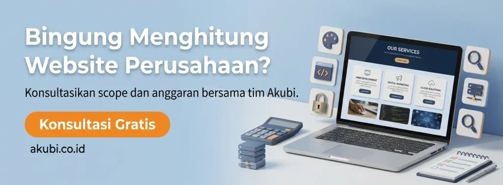 Konsultasi anggaran website company profile bersama Akubi