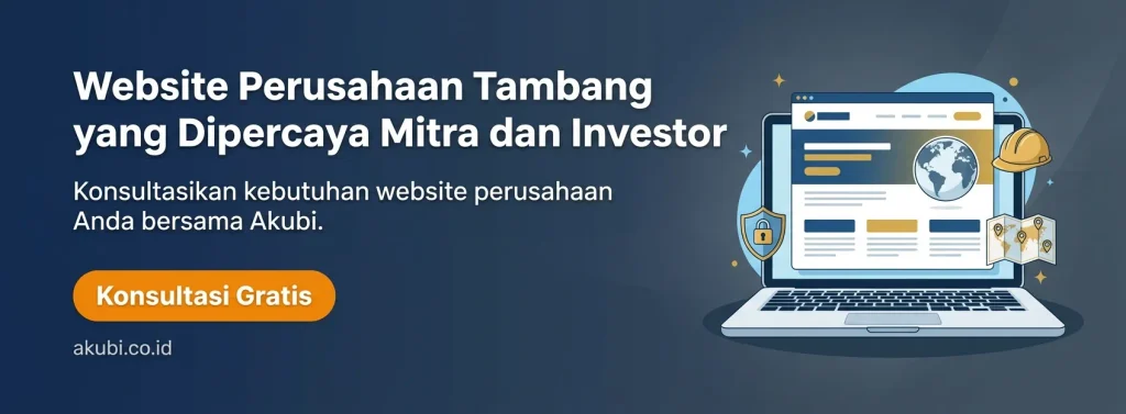 Konsultasi jasa pembuatan website perusahaan pertambangan bersama Akubi